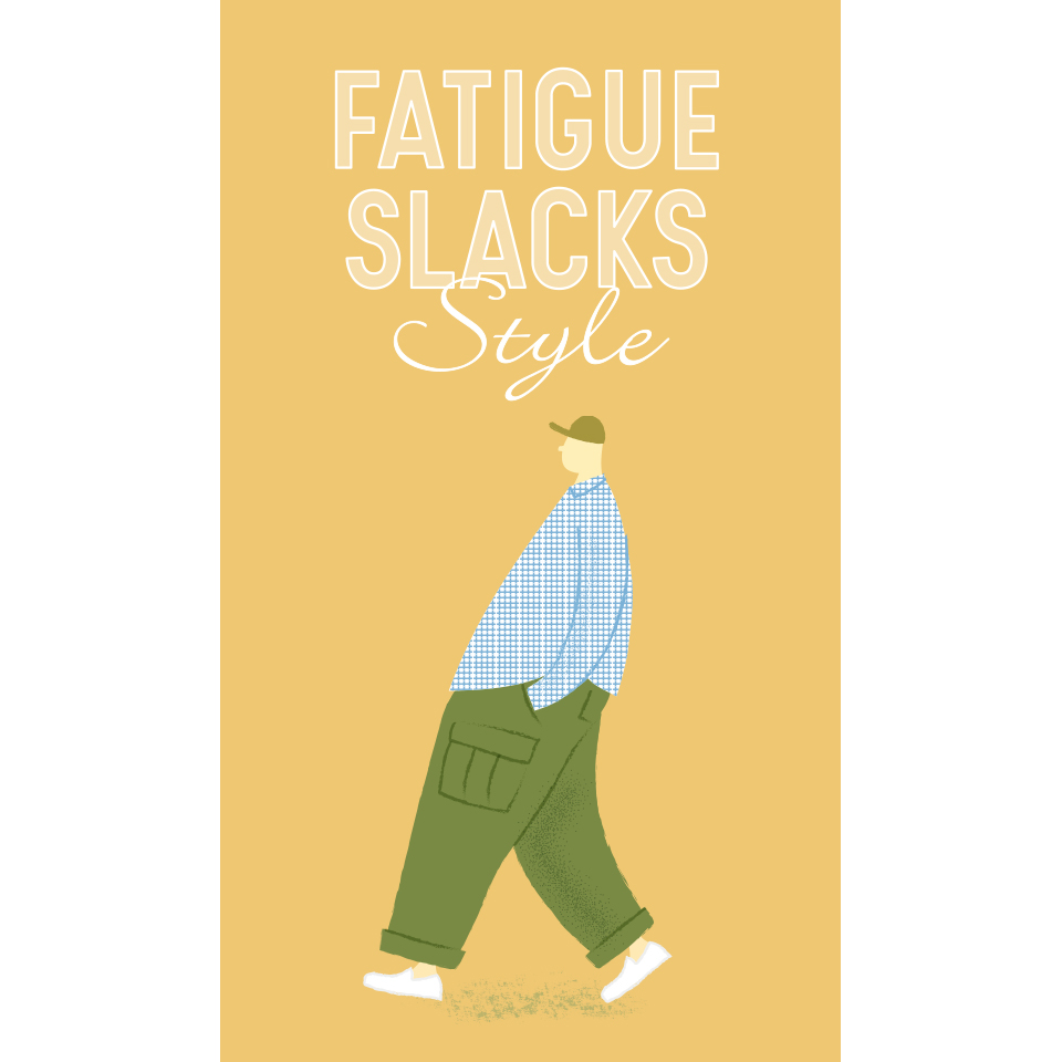 FATIGUE SLACKS STYLE